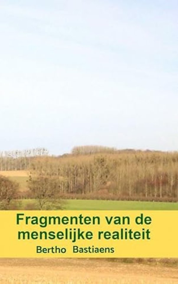 Fragmenten van de menselijke realiteit