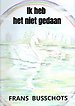 Ik heb het niet gedaan