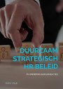 Duurzaam strategisch HR beleid Duurzaam strategisch HR beleid