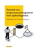 Essentie van programmamanagement voor opdrachtgevers Essentie van programmamanagement voor opdrachtgevers