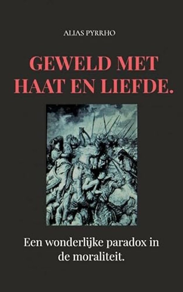 Geweld met haat en liefde.