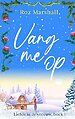 Vang me op