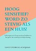 Hoog sensitief? word zo stevig als een huis!