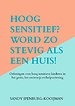 Hoog sensitief? word zo stevig als een huis!