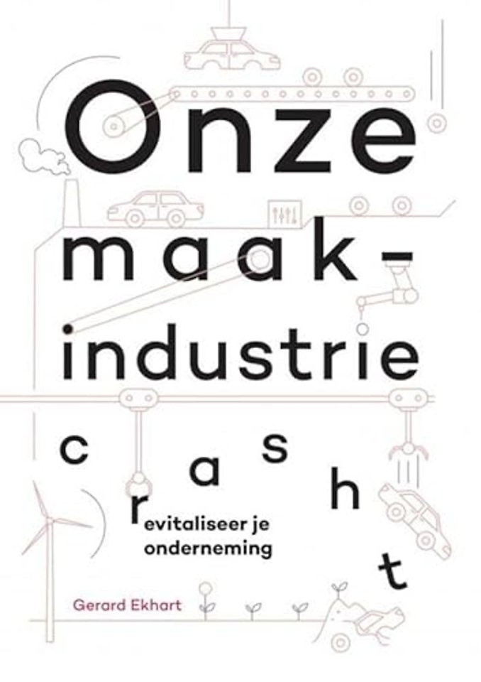 Onze maakindustrie crasht
