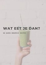 Wat eet je dan?