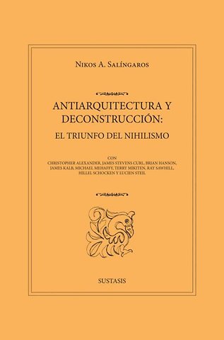 ANTIARQUITECTURA Y DECONSTRUCCIÓN: EL TRIUNFO DEL NIHILISMO
