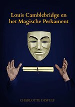 Louis Camblebridge en het Magische Perkament