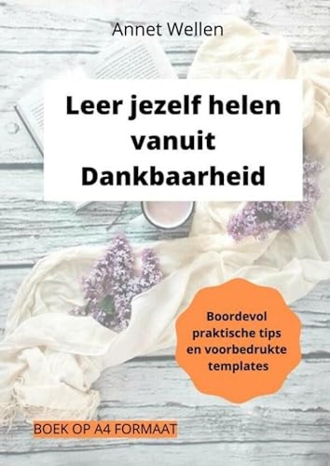 Leer jezelf helen vanuit Dankbaarheid