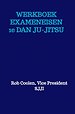 WERKBOEK EXAMENEISEN 1e DAN JU-JITSU