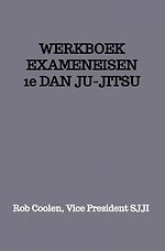 WERKBOEK EXAMENEISEN 1e DAN JU-JITSU