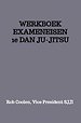 WERKBOEK EXAMENEISEN 1e DAN JU-JITSU