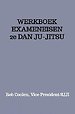 WERKBOEK EXAMENEISEN 2e Dan JU-JITSU
