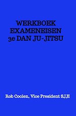 WERKBOEK EXAMENEISEN 3e Dan Ju Jitsu