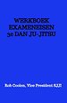 WERKBOEK EXAMENEISEN 3e Dan Ju Jitsu