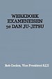 WERKBOEK EXAMENEISEN 3e Dan JU-JITSU