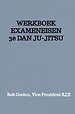 WERKBOEK EXAMENEISEN 3e Dan JU-JITSU