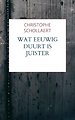 Wat eeuwig duurt is juister