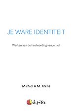 Je Ware Identiteit