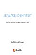 Je Ware Identiteit