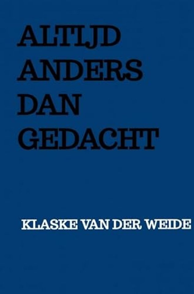 Altijd anders dan gedacht