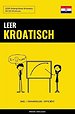 Leer Kroatisch - Snel / Gemakkelijk / Efficiënt