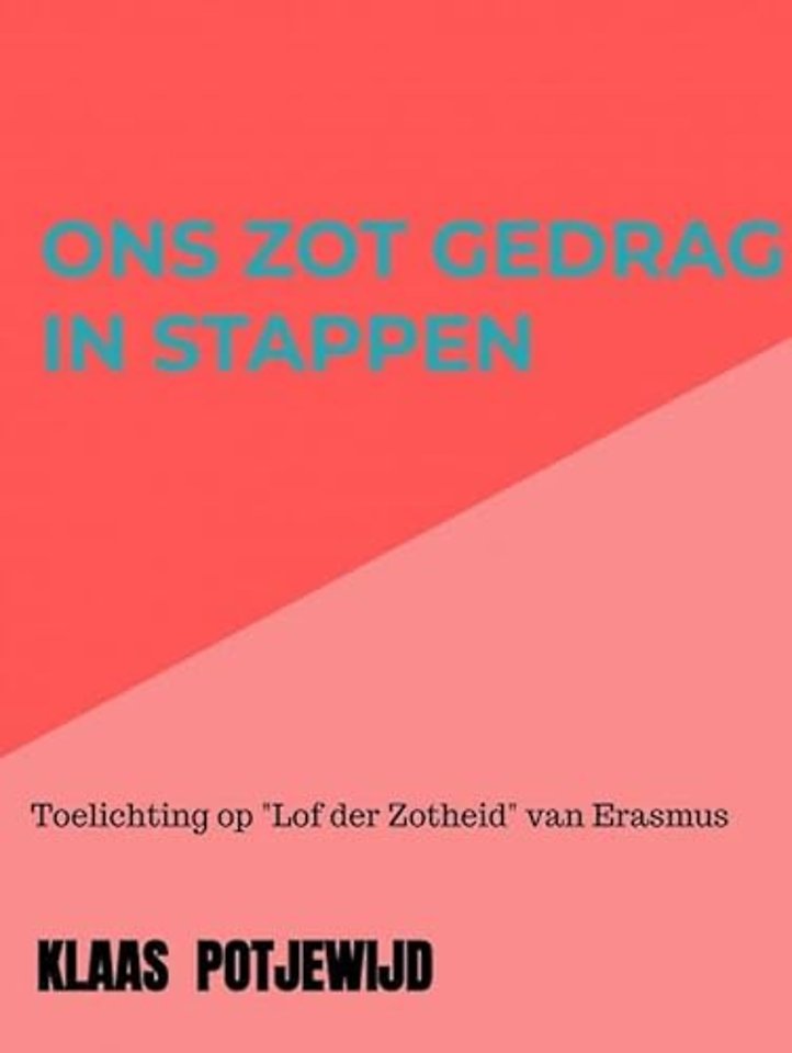 Ons zot gedrag in stappen