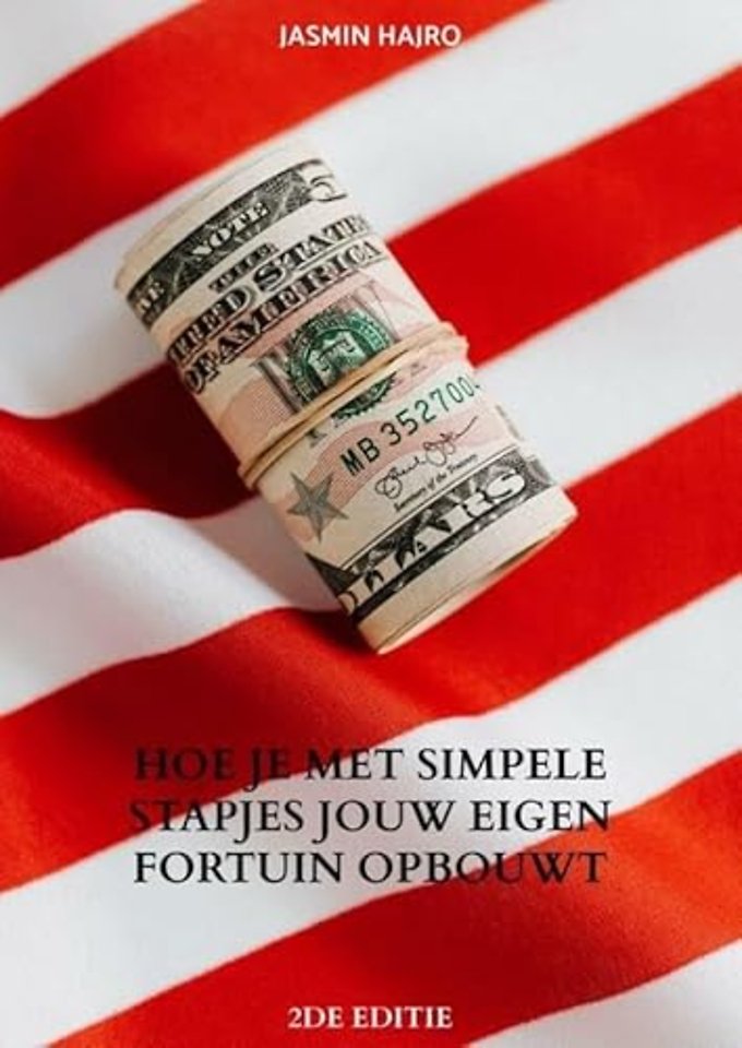 Hoe je met simpele stapjes jouw Eigen Fortuin opbouwt