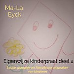 Eigenwijze kinderpraat deel 2