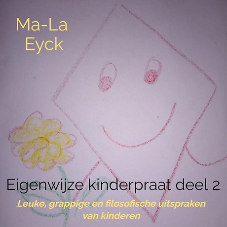 Eigenwijze kinderpraat deel 2