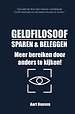 Geldfilosoof. Sparen & Beleggen. Meer bereiken door anders te kijken!