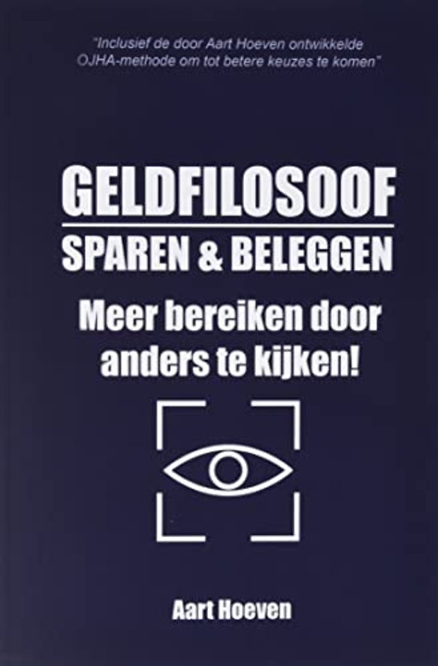 Geldfilosoof. Sparen & Beleggen. Meer bereiken door anders te kijken!