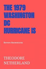 The 1979 Washington DC Hurricane is a Wild Climate Occurrence Producing with it Freezing Conditions Roaring Breeze and Reduced Clarity.