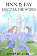 FINN & FAY DISCOVER THE WORLD
