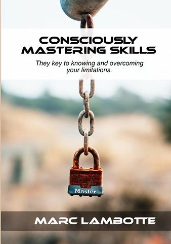Consciously Mastering Skills