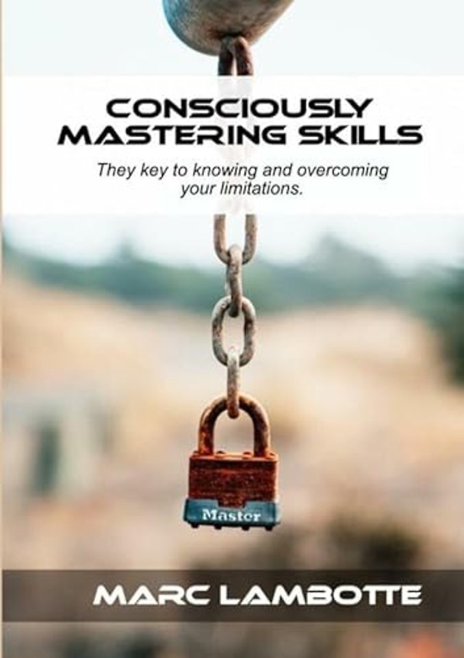 Consciously Mastering Skills