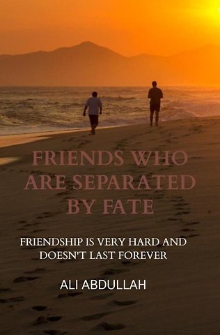 Friends Who Are Separated by Fate