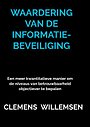 Waardering van de informatiebeveiliging Waardering van de informatiebeveiliging