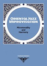 Oriental Jazz Improvisation: Microtonality and Harmony