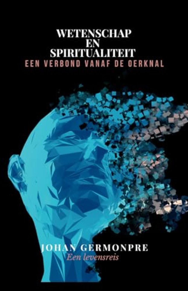 Wetenschap en spiritualiteit: een verbond vanaf de oerknal