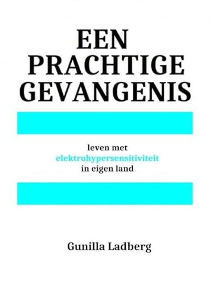 Een prachtige gevangenis