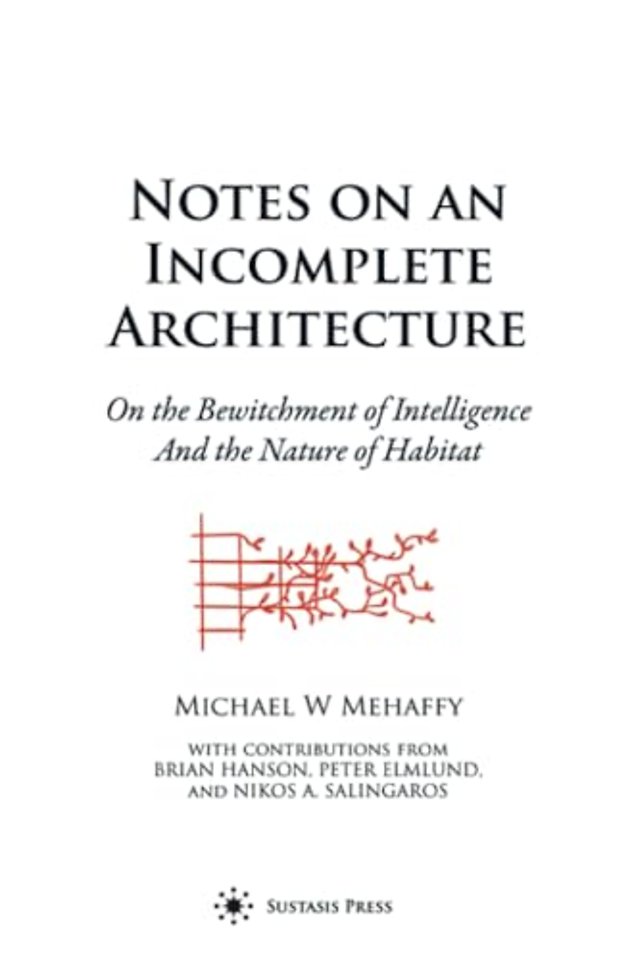 Notes on an Incomplete Architecture