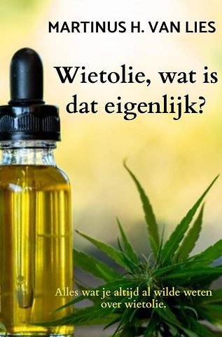 Wietolie, wat is dat eigenlijk?