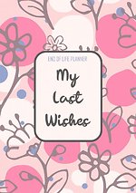 End of Life Planner - My Final Wishes