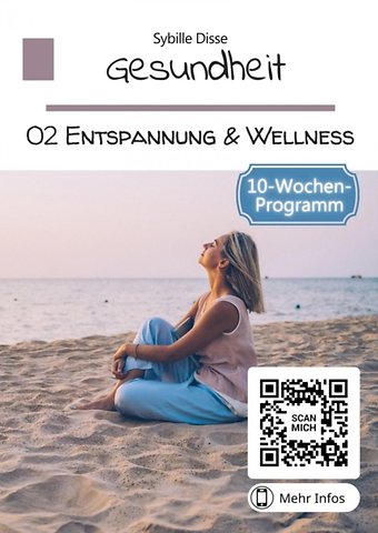 Gesundheit Band 02: Entspannung und Wellness