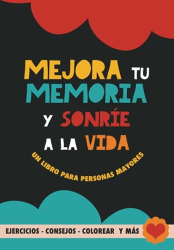 Cómo mejorar tu memoria y sonreír a la vida