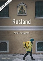 Rusland – zonder excuses