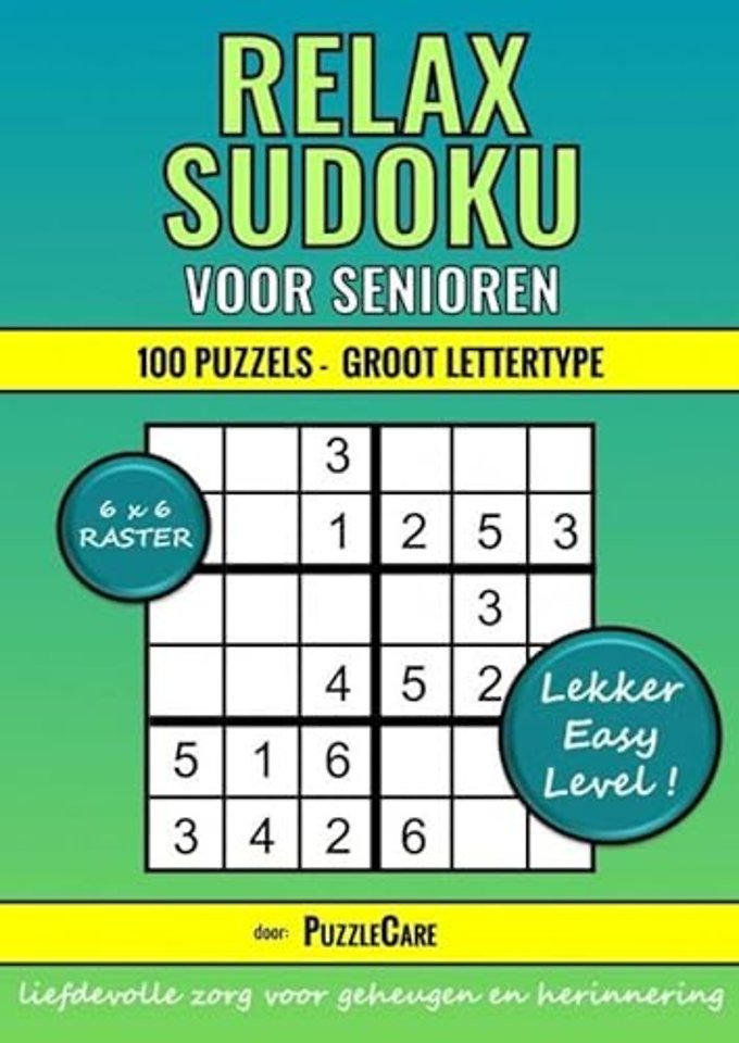 Sudoku Relax voor Senioren 6x6 Raster - 100 Puzzels Groot Lettertype - Lekker Easy Level!