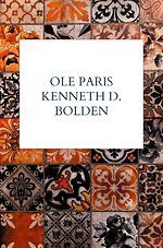 Paris Love By Kenneth D. Bolden