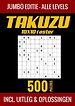 Takuzu 10x10 Raster - Jumbo Editie - Alle Levels - 500 Puzzels - Incl. Uitleg en Oplossingen